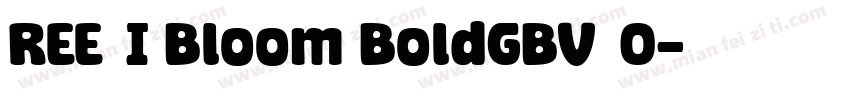 REE1I Bloom BoldGBV10字体转换